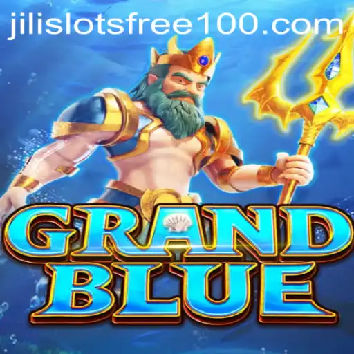 Exploring GRANDBLUE: A Captivating Adventure Coupled with Exciting Jili Slot Free 100 Bonuses