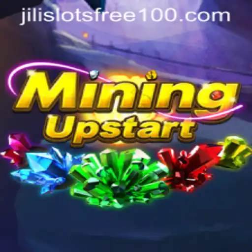 Delve into Adventure: Exploring MiningUpstart and Jili Slot Free 100